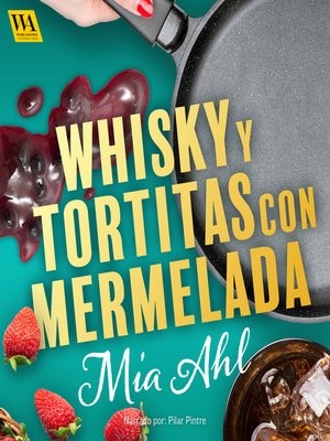 cover image of Whisky y tortitas con mermelada